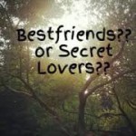 best friends or secret lovers